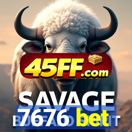 7676 bet
